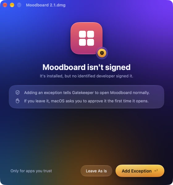 With RunDMG: Moodboard isn't signed. It's installed, but no identified developer signed it. Buttons: Leave As Is and Add Exception.